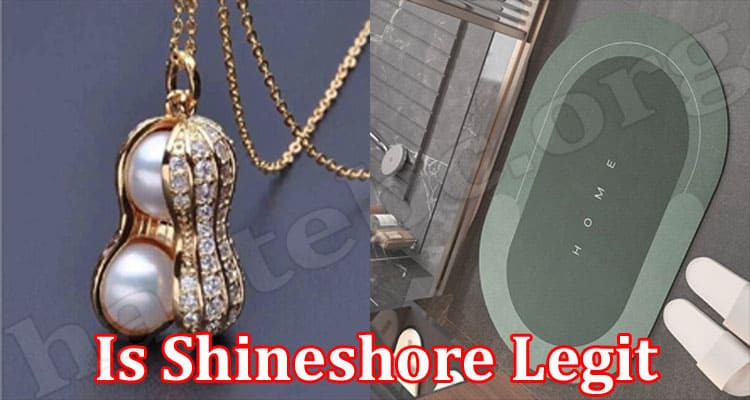 Shineshore Reviews – Should You Buy From It?